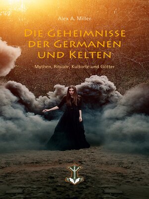 cover image of Die Geheimnisse der Germanen und Kelten